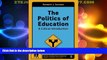 Best Price Politics of Education: A Critical Introduction (Critical Introductions in Education)