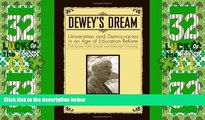 Price Dewey s Dream: Universities and Democracies in an Age of Education Reform, Civil Society,