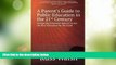 Price A Parent s Guide to Public Education in the 21st Century: Navigating Education Reform to Get