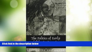 Price The Politics of Early Childhood Education: Third Printing (Rethinking Childhood)  For Kindle