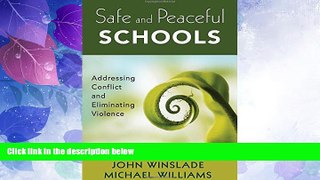 Best Price Safe and Peaceful Schools: Addressing Conflict and Eliminating Violence John M.