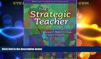Price The Strategic Teacher: Selecting the Right Research-Based Strategy for Every Lesson Harvey