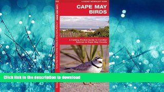 READ  Cape May Birds: A Folding Pocket Guide to Familiar Species in Cape May County (Pocket