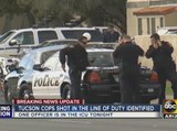 Tucson officers shot in line of duty