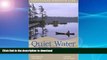 FAVORITE BOOK  Quiet Water New York, 2nd: Canoe   Kayak Guide (AMC Quiet Water Series) FULL ONLINE