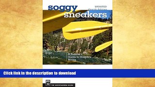 FAVORITE BOOK  Soggy Sneakers: A Guide to Oregon Rivers, 4th Edition  PDF ONLINE