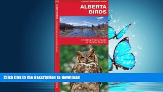 READ BOOK  Alberta Birds: A Folding Pocket Guide to Familiar Species (Pocket Naturalist Guide