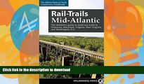 READ BOOK  Rail-Trails Mid-Atlantic: The definitive guide to multiuse trails in Delaware,
