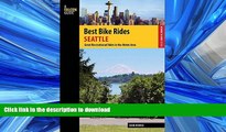 FAVORITE BOOK  Best Bike Rides Seattle: Great Recreational Rides in the Metro Area (Best Bike