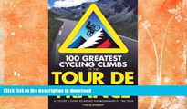 FAVORITE BOOK  100 Greatest Cycling Climbs of the Tour de France: A Cyclist s Guide to Riding the
