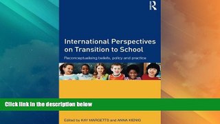 Best Price International Perspectives on Transition to School: Reconceptualising beliefs, policy