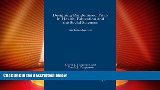 Price Designing Randomised Trials in Health, Education and the Social Sciences: An Introduction D.