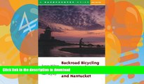 FAVORITE BOOK  Backroad Bicycling on Cape Cod, Martha s Vineyard, and Nantucket, Second Edition