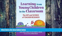 Pre Order Learning from Young Children in the Classroom: The Art and Science of Teacher Research