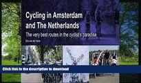 READ BOOK  Cycling in Amsterdam and the Netherlands: The Very Best Routes in the Cyclist s