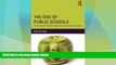 Best Price The End of Public Schools: The Corporate Reform Agenda to Privatize Education (Critical