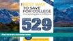 Online Joseph F Hurley The Best Way to Save for College: A Complete Guide to 529 Plans 2015-2016