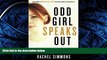 READ book Odd Girl Speaks Out: Girls Write about Bullies, Cliques, Popularity, and Jealousy READ