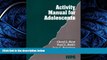 READ THE NEW BOOK Activity Manual for Adolescents (Interpersonal Violence: The Practice Series)