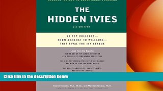 READ THE NEW BOOK The Hidden Ivies, 2nd Edition: 50 Top Collegesâ€”from Amherst to Williams