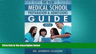 READ THE NEW BOOK The New Medical School Preparation   Admissions Guide, 2016: New   Updated For