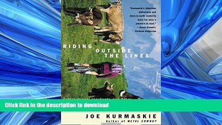 FAVORITE BOOK  Riding Outside The Lines: International Incidents and Other Misadventures with the