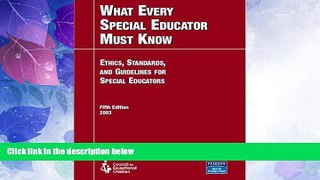 Best Price What Every Special Educator Must Know: Ethics, Standards, and Guidelines for Special