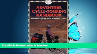 FAVORITE BOOK  Adventure Cycle-Touring Handbook: A Worldwide Cycling Route   Planning Guide  BOOK