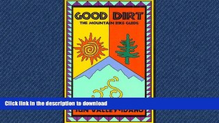 READ  Good Dirt: The Mountain Bike Guide to Sun Valley, Idaho FULL ONLINE