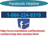 Contact 1-866-224-8319 Facebook Helpline Team to Weed out Your Problems