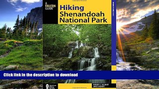 READ BOOK  Hiking Shenandoah National Park: A Guide to the Park s Greatest Hiking Adventures