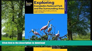 READ BOOK  Exploring Everglades National Park and the Surrounding Area: A Guide to Hiking,