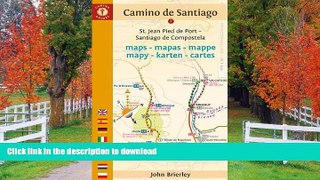 READ BOOK  Camino de Santiago Maps - Mapas - Mappe - Mapy - Karten - Cartes: St. Jean Pied de
