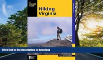 FAVORITE BOOK  Hiking Virginia (State Hiking Guides Series) FULL ONLINE