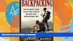 FAVORITE BOOK  Backpacking: The Ultimate Guide to Getting Started on Your First Backpacking Trip
