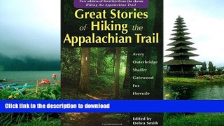 READ  Great Stories of Hiking the Appalachian Trail: New edition of favorites from the classic