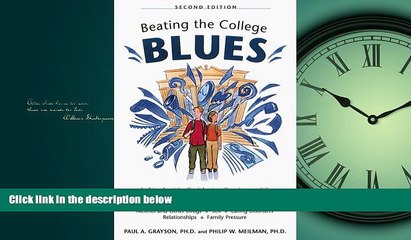 READ book Beating the College Blues, Second Edition Paul A. Grayson BOOOK ONLINE