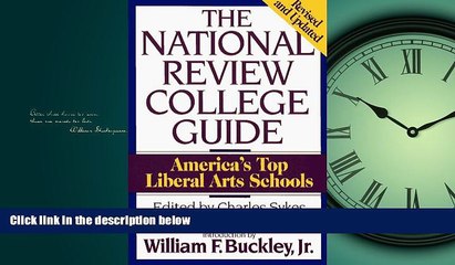 READ book National Review College Guide: America s Top Liberal Arts Schools Charles J. Sykes BOOK