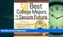 FAVORIT BOOK 50 Best College Majors for a Secure Future (Jist s Best Jobs) Laurence Shatkin Ph.D.