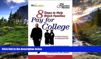 FAVORIT BOOK Eight Steps to Help Black Families Pay for College: A Crash Course in Financial Aid