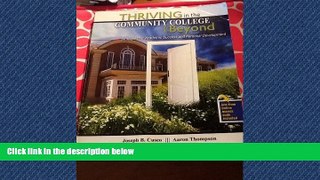 READ THE NEW BOOK Thriving in the Community College and Beyond: Strategies for Academic Success