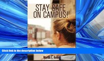 READ book Stay Safe on Campus!: Tips for Prevention, Techniques for Emergencies Marcia E. Kelley