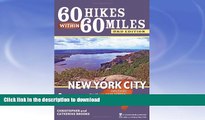 READ  60 Hikes Within 60 Miles: New York City: Including Northern New Jersey, Southwestern