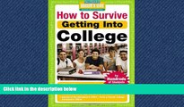 READ book How to Survive Getting Into College: By Hundreds of Students Who Did (Hundreds of Heads