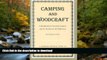 READ  Camping and Woodcraft: A Handbook for Vacation Campers and for Travelers in the Wilderness