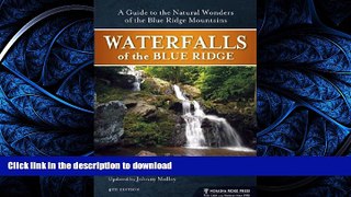 FAVORITE BOOK  Waterfalls of the Blue Ridge: A Hiking Guide to the Cascades of the Blue Ridge