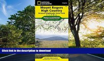 READ BOOK  Mount Rogers High Country [Grayson Highlands State Park] (National Geographic Trails