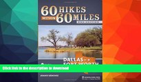 READ  60 Hikes Within 60 Miles: Dallas/Fort Worth: Includes Tarrant, Collin, and Denton Counties