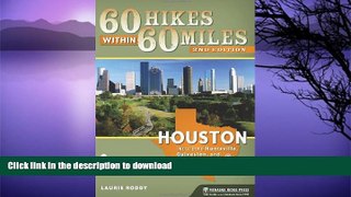 FAVORITE BOOK  60 Hikes Within 60 Miles: Houston: Includes Huntsville, Galveston, and Beaumont