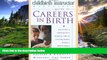 READ THE NEW BOOK Childbirth Instructor Magazine s Guide to Careers in Birth: How to Have a